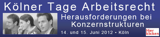 K&ouml;lner Tage Arbeitsrecht. Herausforderungen bei Konzernstrukturen. Jetzt informieren und anmelden!